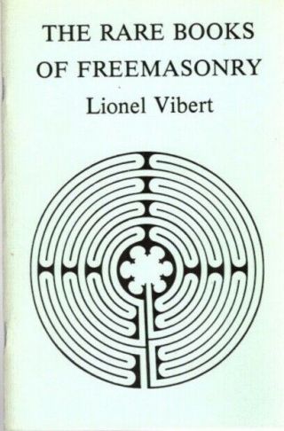Lionel Vibert / The Rare Books Of Freemasonry 1987