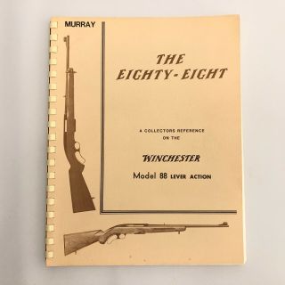 Winchester Eighty - Eight Collector Reference Gun Book First Edition Model 88 Rare
