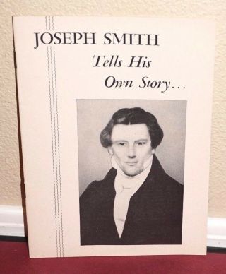 Joseph Smith Tells His Own Story Lds Mormon 1935 Booklet Rare
