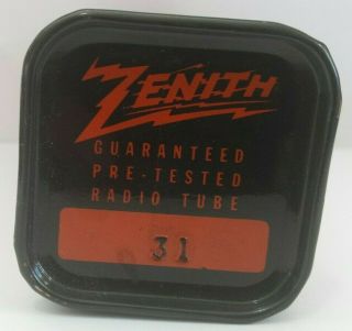 1 Rare True Nos Factory Zenith Type 31 Vacuum Tube
