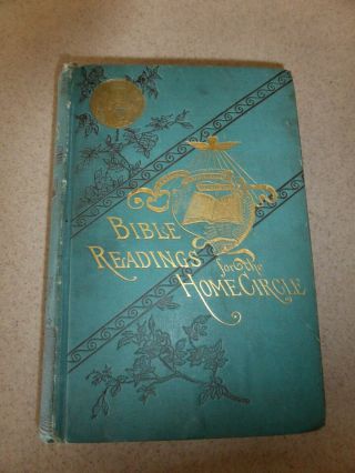 1889 Antiquarian Rare Book Bible Readings For The Home Circle Illustrated