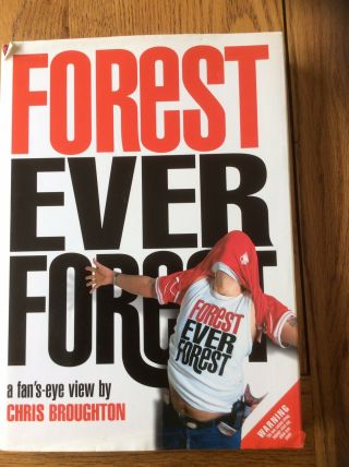 Nottingham Forest - Ultra Rare Forest Ever Football Book Chris Broughton