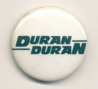 Duran Duran Rare Vintage Buttons