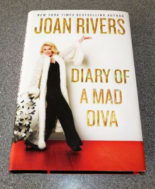 Diary Of A Mad Diva - Joan Rivers - 1st U.  S.  Edition 2014 Signed Hardback Rare