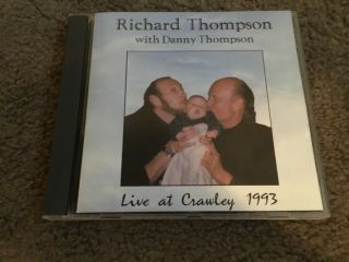 Richard Thompson With Danny Thompson “live At Crawley” Cd Folk/world.  Very Rare.