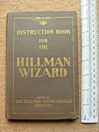 Rare Vintage Hillman Wizard Instruction Book,  C1931 Hard Backed,  94 Pages,