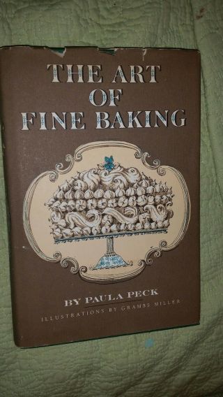 Rare Vintage 1961 The Art Of Fine Baking Paula Beck Cook Book Dust Cover