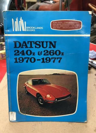 Brooklands Books Datsun 240z & 260z 1970 - 1977 Owners Workshop Manaul.  Very Rare.