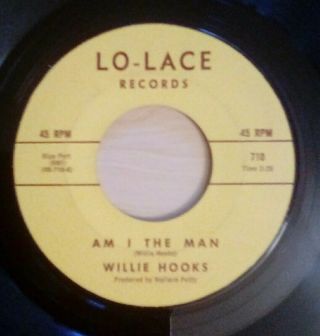 Rare Willie Hooks Am I The Man / Place Around The Bend 45 Lo - Lace Northern Soul