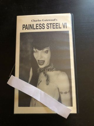 Rare Charles Gatewood Painless Steel 6 Vhs Sleaze Horror Cult Piercing Tattoo