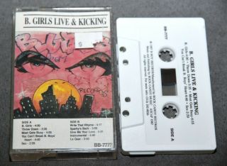 B.  Girls: Live & Kicking.  Cassette Tape.  Rare.  Vintage.
