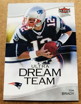2006 Fleer - Tom Brady - Rare Ultra Dream Team Udttb - Patriots 5x Sb G.  O.  A.  T