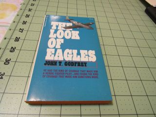 The Look Of Eagles By Jon T.  Godfrey (1973) Rare Ballantine Ww2 War Book