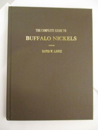 Rare The Complete Guide To Buffalo Nickels By Lange 1992 First Edition
