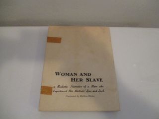 WOMAN AND HER SLAVE REALISTIC NARRATIVE OF A SLAVE WHO.  RARE 50 ' S S&M P/B 2