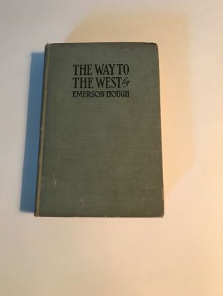 Rare 1903 1st Ed.  The Way To The West By Emerson Hough W/author Signed Letter