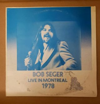 Vinyl Lp Record - Bob Seger - Live In Montreal 1978 - Khs Rare Bootleg 3597 0798