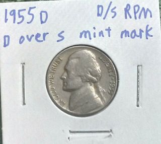 1955d Nickel,  D/s,  D Over S Rpm.  Extremely Rare Error Nickel.