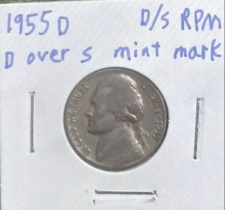 1955D Nickel,  D/S,  D over S RPM.  Extremely Rare Error Nickel. 2
