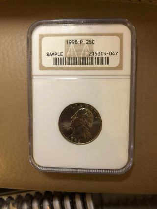 1998 P 25c Quarter,  Ngc Sample.  Rare Sample 213303 - 047