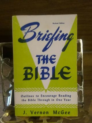 Thru The Bible J.  Vernon Mcgee Briefing The Bible / Rare ? Pb