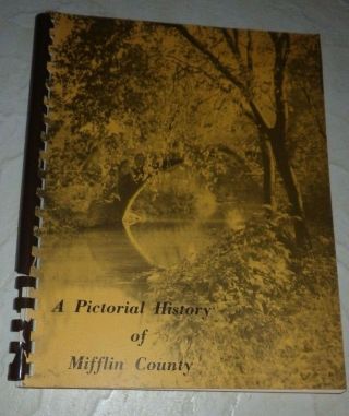 A Pictorial History Of Mifflin County Pennsylvania Spiral Bound Rare Local Book