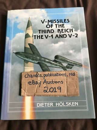 V - Missiles Of The Third Reich,  The V - 1 And V - 2 - Holsken - Monogram - Rare Oop