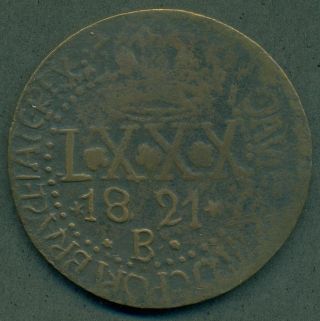 Brazil Brasil Copper Coin 80 Reis 1821 B Bahia Contempor.  Counterf.  Mega Rare