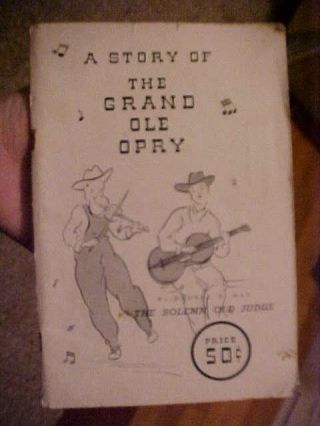 Older Rare 1945 Book,  A Story Of The Grand Ole Opry By George D.  Hay