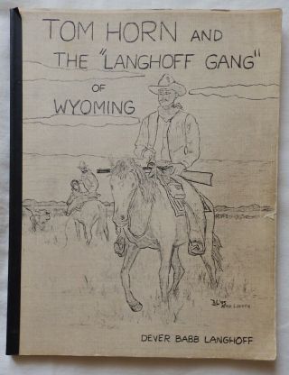 Tom Horn And The Langhoff Gang Of Wyoming D.  B.  Langhoff Pb 1993 Rare Signed