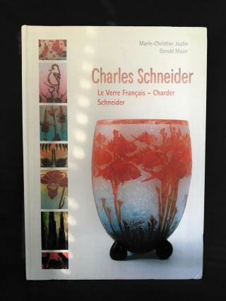 Rare And Hard To Find Reference Book Charles Schneider Le Verre Francais,  Nr