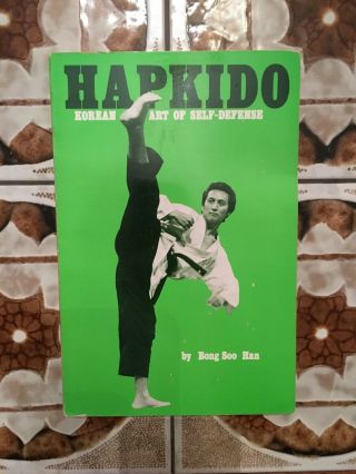Rare 1975 Hapkido Korean Art Of Self - Defense By Bong Soo Han Karate Martial Arts