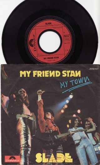 Slade - My Friend Stan Very Rare 1973 German Only 7 " P/s Single Release