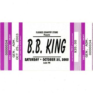 Bb King Concert Ticket Stub Helotes Texas 10/25/03 Floores Country Store Rare