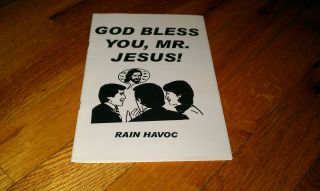God Bless You,  Mr.  Jesus Rain Havoc Autographed Limited 29/100 Rare Humor Zine
