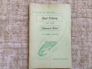 Rare The Guide To Better Shad Fishing On The Delaware River By Buddy Grucela