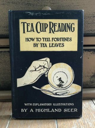 Tea Cup Reading 1910s Fortune Telling Book Rare Hc Illustrated Vg Wiccan