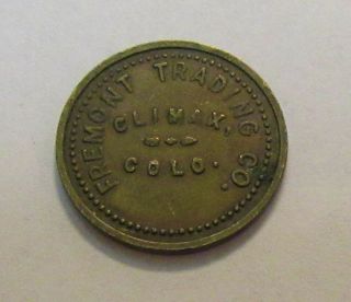 Rare Vintage Fremont Trading Climax,  Co Good For 10 Cents In Trade Token