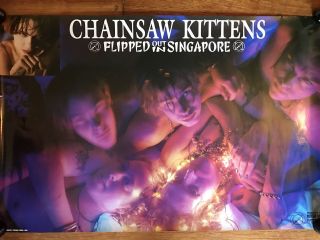 Chainsaw Kittens Flipped Out In Singapore,  Pop Heiress Rare Orig.  Promo Posters
