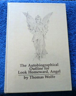 Book The Autobiographical Outline For Look Homeward,  Angel By Thomas Wolfe Rare