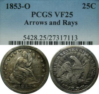 1853 - O Seated Liberty Silver Quarter Pcgs Vf25 Arrows Rays Rare Old Type Coin