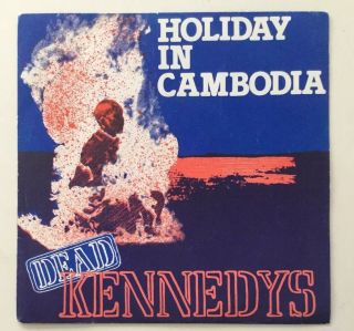 The Dead Kennedys Holiday In Cambodia/police Truck Ultra Rare Version 7” Single