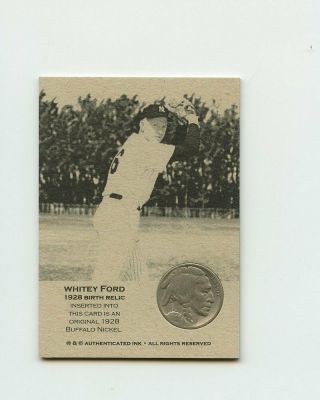 Whitey Ford Birth Relic 1928 Buffalo Nickel Insert Thick Trade Card Rare