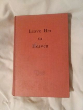 Collectible Book: " Leave Her To Heaven " - Ben Ames Williams 1947 Hard Cover Rare