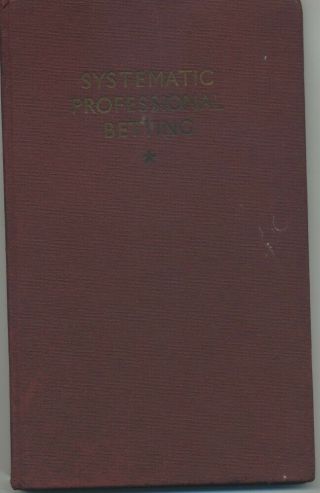 Rare Book " Systematic Proffesional Betting " Horse Racing