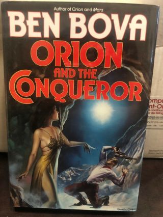 Ben Bova Orion And The Conqueror Hc Orig Feb 1994 First Ed Dustjacket Nf/f Rare