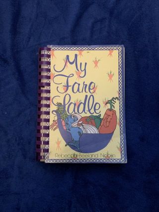 My Fare Ladle Cookbook By Rebecca Beeland Noojin,  1982,  Signed By Author,  Rare