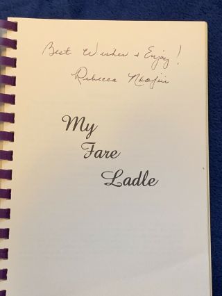 My Fare Ladle Cookbook by Rebecca Beeland Noojin,  1982,  Signed by Author,  Rare 2