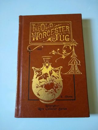 The Old Worcester Jug By E.  Thorne (lamplighter Rare Collector Series)