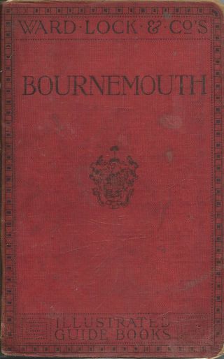 Very Early Ward Lock Red Guide - Bournemouth & District - 1907/08,  9th Ed.  Rare